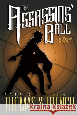 The Assassins' Ball Patrick Thomas, John L French 9781515423508 Gray Rabbit Publishing - książka