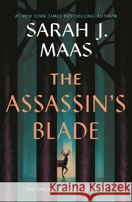 The Assassin\'s Blade: The Throne of Glass Prequel Novellas Sarah J. Maas 9781639731091 Bloomsbury Publishing - książka