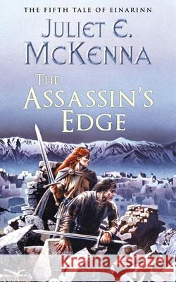 The Assassin's Edge: The Fifth Tale of Einarinn Juliet E. McKenna 9781908039828 Wizard's Tower Press - książka