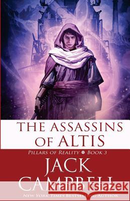 The Assassins of Altis Jack Campbell 9781625671356 Jabberwocky Literary Agency, Inc. - książka