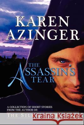 The Assassin's Tear Karen L. Azinger 9780983516033 Kiralynn Epics - książka