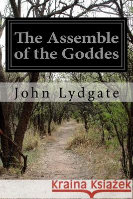 The Assemble of the Goddes John Lydgate 9781500794675 Createspace - książka