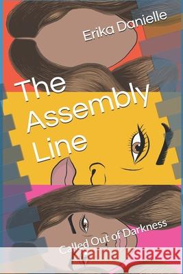 The Assembly Line: Called Out of Darkness Erika Danielle 9780578479422 Erika Neal Enterprises LLC - książka