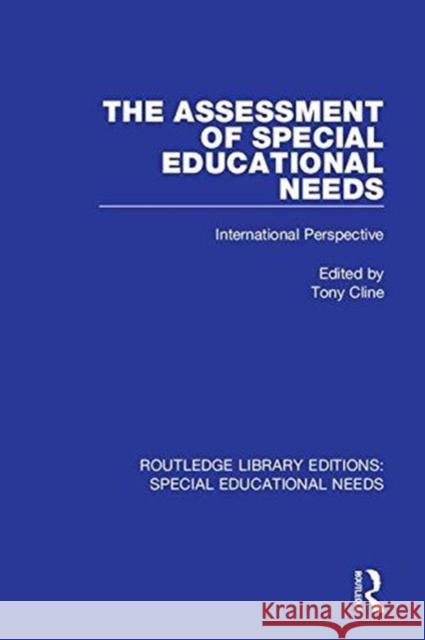 The Assessment of Special Educational Needs: International Perspective  9781138586925 Routledge Library Editions: Special Education - książka