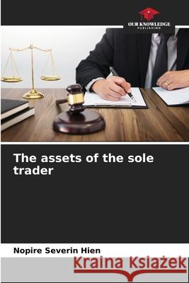 The assets of the sole trader Nopire Severin Hien 9786204136882 Our Knowledge Publishing - książka