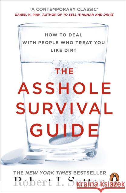 The Asshole Survival Guide: How to Deal with People Who Treat You Like Dirt Sutton, Robert I 9780241299005 Penguin Books Ltd - książka