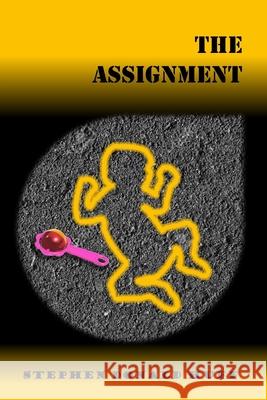 The Assignment: Violence Redeeming: Collected Short Stories 2009 - 2011 Stephen Donald Huff 9781543287240 Createspace Independent Publishing Platform - książka