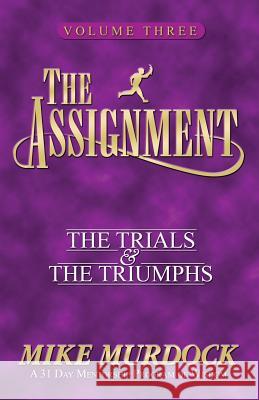 The Assignment Vol 3: The Trials & the Triumphs Murdock, Mike 9781563940552 Wisdom International - książka