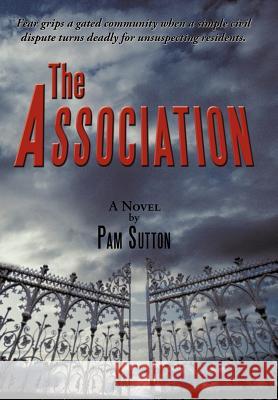 The Association Pam Sutton 9781456760465 Authorhouse - książka