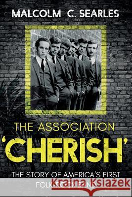 The Association 'Cherish' Searles, Malcolm C. 9781789013610 Troubador Publishing - książka