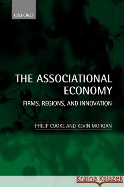 The Associational Economy Cooke, Philip 9780198290186 Oxford University Press - książka