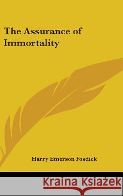 The Assurance of Immortality Fosdick, Harry Emerson 9780548001011  - książka