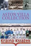 The Aston Villa Collection Database publishing 9781780914688 DB Publishing