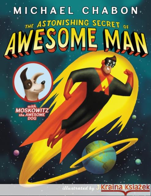 The Astonishing Secret of Awesome Man Michael Chabon Jake Parker 9780061914645 HarperCollins - książka