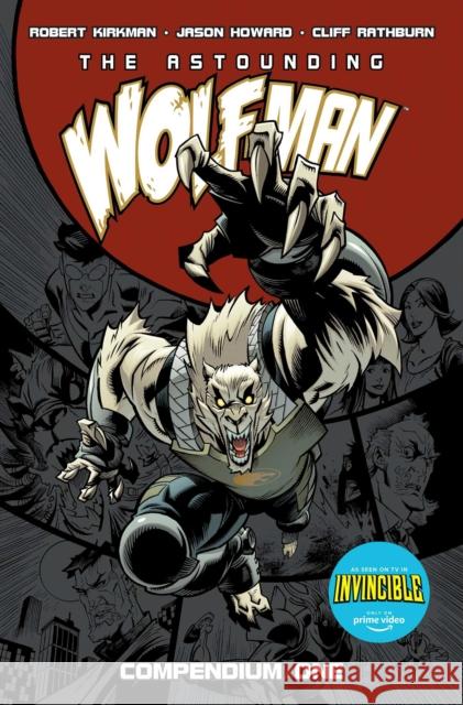 The Astounding Wolf-Man Compendium Vol. 1 Robert Kirkman 9781534332287 Image Comics - książka
