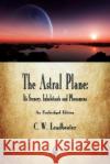 The Astral Plane C W Leadbeater 9781603867856 Merchant Books