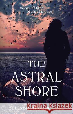 The Astral Shore Elizabeth Genovese 9780995321137 Silver Sword Publishers - książka