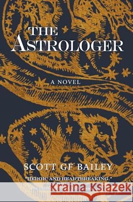 The Astrologer Scott G F Bailey   9780989970051 Mda Books - książka