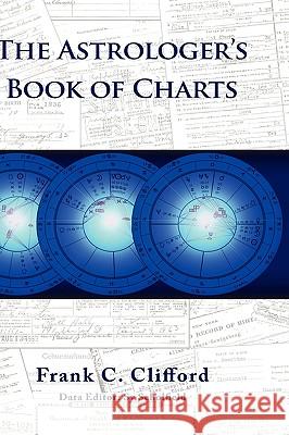 The Astrologer's Book of Charts (Hardback) Clifford, Frank C. 9781903353189 Flare Publications - książka