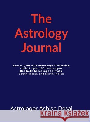 The astrology Journal: Create your own horoscope collection Astrologer Ashish Ashok Desai 9798899843891 Notion Press - książka