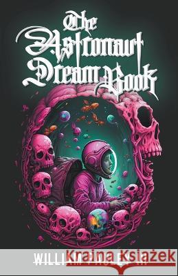 The Astronaut Dream Book William Pauley, III   9781960190130 Doom Fiction - książka