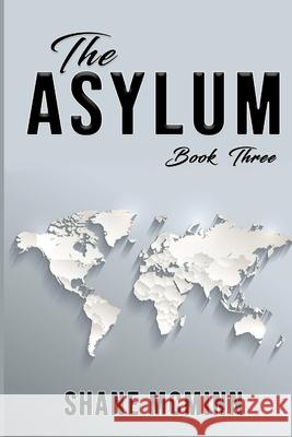 The Asylum Book Three Shane McMinn 9781678157364 Lulu.com - książka