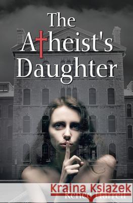 The Atheist's Daughter Ren E. Harrell 9780982922149 Hunting Monsters Press - książka
