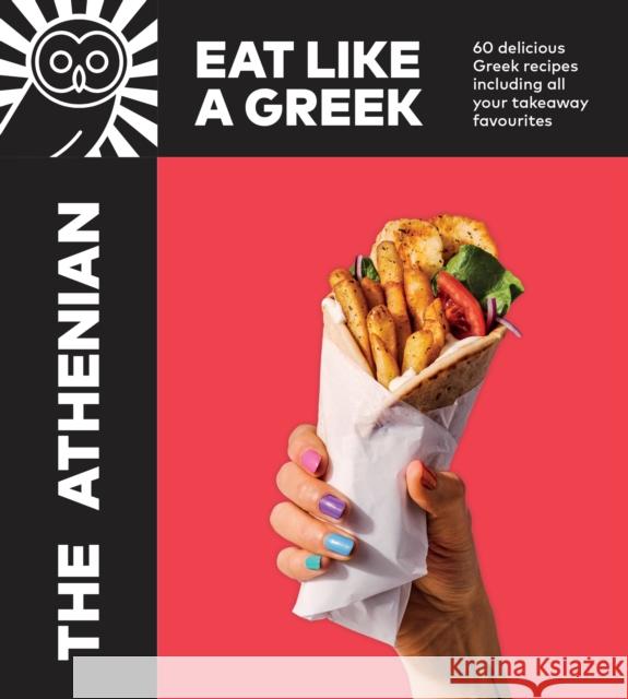 The Athenian: Eat Like a Greek Tim Vasilakis 9781529149197 Ebury Publishing - książka