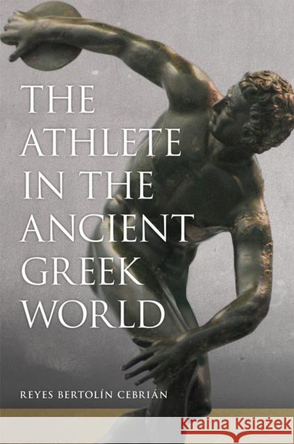 The Athlete in the Ancient Greek World: Volume 61 - audiobook Bertolín Cebrián, Reyes 9780806166261 University of Oklahoma Press - książka