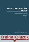 The Atlantic Slave Trade: Volume III Eighteenth Century Black, Jeremy 9781032423678 Taylor & Francis Ltd