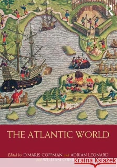 The Atlantic World William O'Reilly   9780415467049 Taylor and Francis - książka