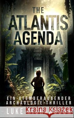 The Atlantis Agenda (deutsche Ausgabe) Luke Richardson 9781917462044 Richa Books - książka