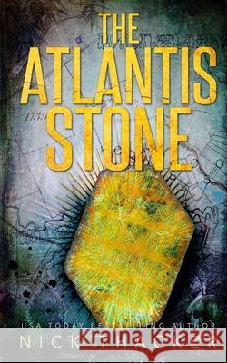 The Atlantis Stone - Mass Market Nick Thacker 9781986768511 Createspace Independent Publishing Platform - książka