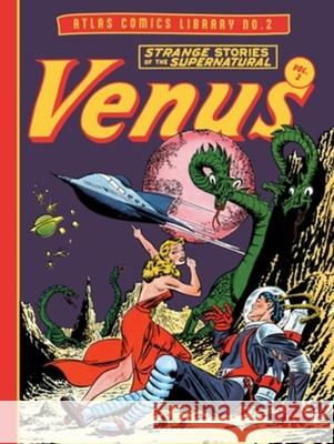 The Atlas Comics Library No. 2: Venus Vol. 2 Bill Everett Michael J. Vassallo 9781683969198 Fantagraphics Books - książka