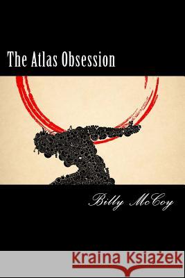 The Atlas Obsession Billy McCoy 9781511882149 Createspace - książka