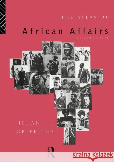 The Atlas of African Affairs Ieuan L. Griffiths 9780415054881 Routledge - książka