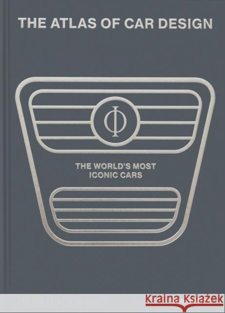 The Atlas of Car Design: The World's Most Iconic Cars Jason Barlow 9781837290659 Phaidon Press - książka