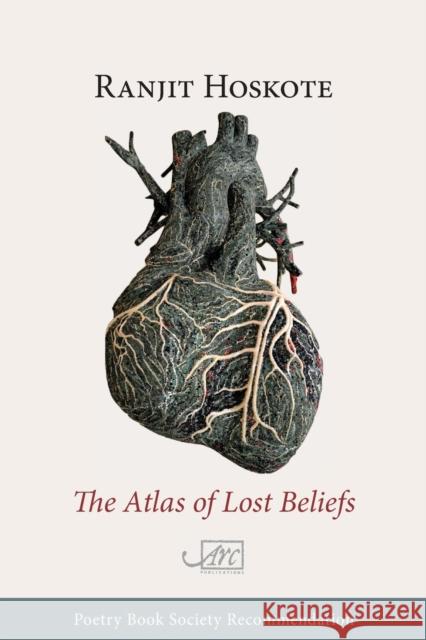 The Atlas of Lost Beliefs Ranjit Hoskote   9781911469636 Arc Publications - książka