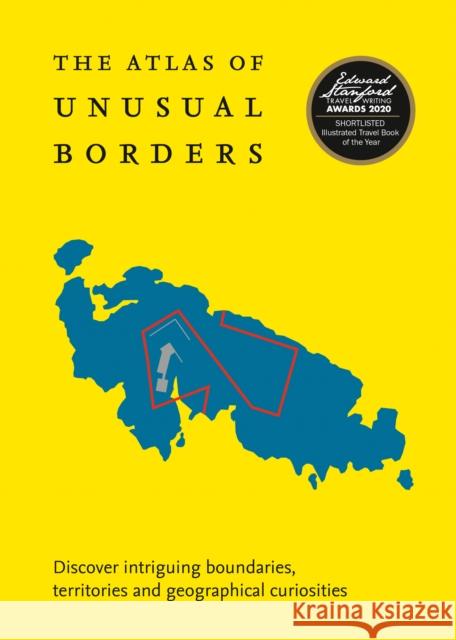 The Atlas of Unusual Borders: Discover Intriguing Boundaries, Territories and Geographical Curiosities Zoran Nikolic 9780008351779 HarperCollins Publishers - książka