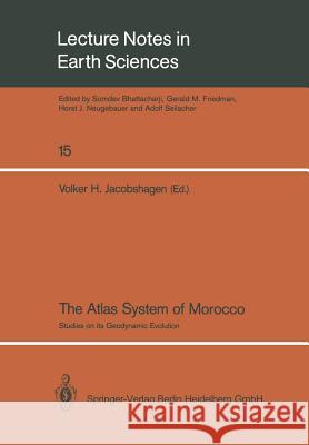 The Atlas System of Morocco: Studies on Its Geodynamic Evolution Jacobshagen, Volker H. 9783540190868 Springer - książka