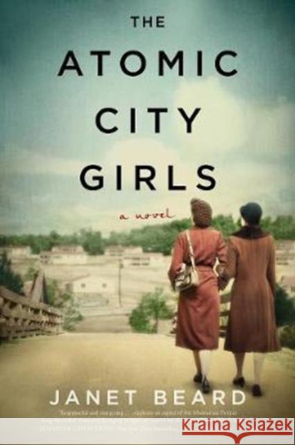 The Atomic City Girls Janet Beard 9780062666710 William Morrow & Company - książka