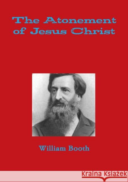 The Atonement of Jesus Christ William Booth 9781326277024 Lulu.com - książka