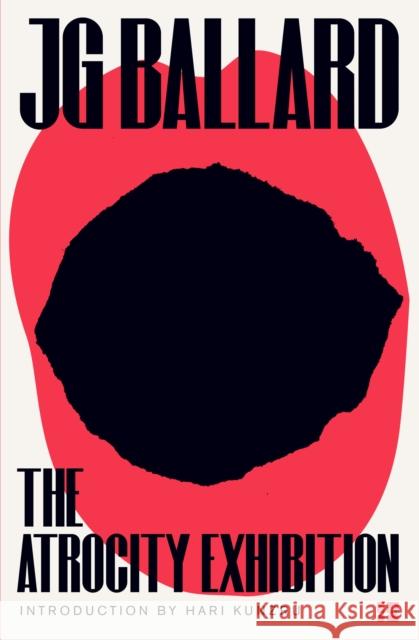 The Atrocity Exhibition J. G. Ballard 9780007116867 HarperCollins Publishers - książka