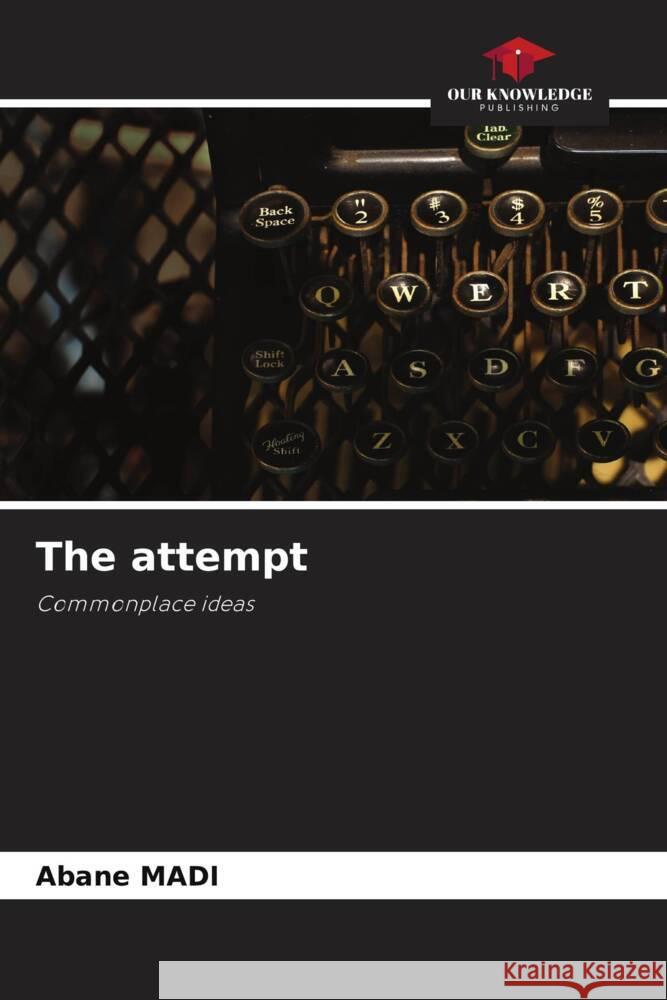 The attempt Abane Madi 9786208057671 Our Knowledge Publishing - książka