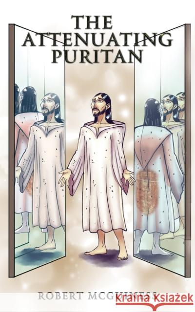 The Attenuating Puritan Robert McGuiness 9798889102663 Austin Macauley Publishers LLC - książka