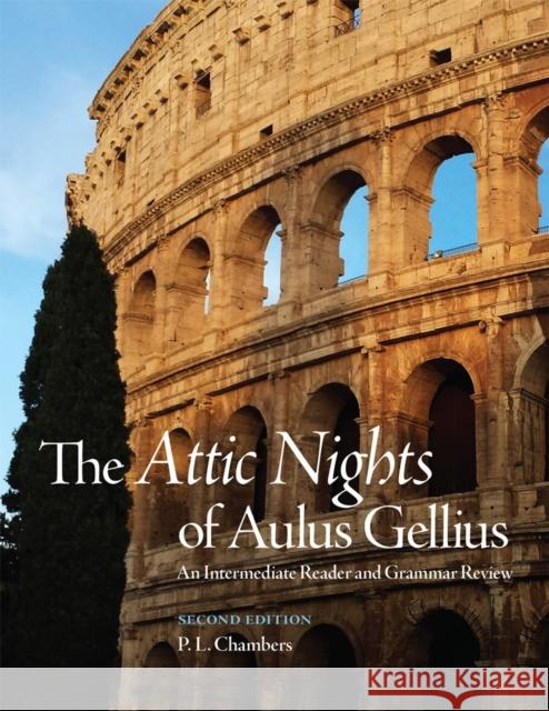 The Attic Nights of Aulus Gellius, Second Edition: An Intermediate Reader and Grammar Review - audiobook Chambers, P. L. 9780806167213 University of Oklahoma Press - książka