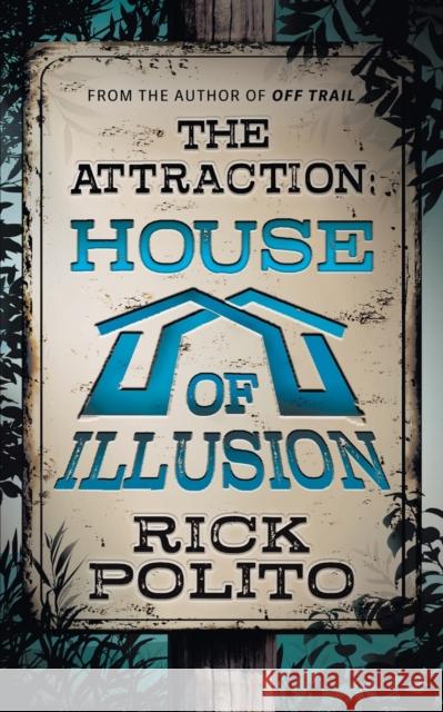 The Attraction: House of Illusion Rick Polito 9781953944160 Wise Wolf Books - książka