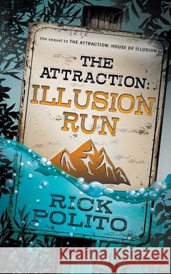 The Attraction: Illusion Run Rick Polito 9781953944672 Wise Wolf Books - książka