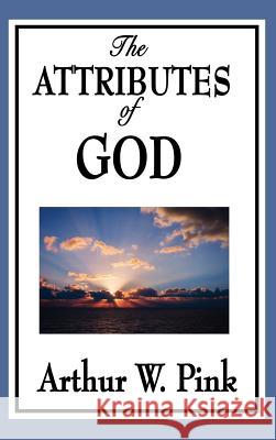 The Attributes of God Arthur W. Pink 9781515433798 Wilder Publications - książka