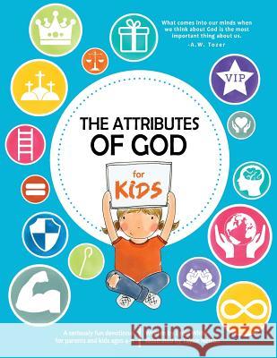 The Attributes of God for Kids: A devotional for parents and kids ages 4-11. Nelson, Taylor 9781976208119 Createspace Independent Publishing Platform - książka